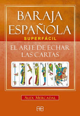 BARAJA ESPAÑOLA SUPERFACIL. EL ARTE DE ECHAR LAS CARTAS (LIBRO Y CARTAS)