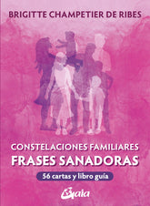 CONSTELACIONES FAMILIARES. FRASES SANADORAS (LIBRO Y CARTAS)