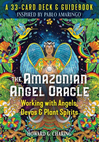AMAZONIAN ANGEL ORACLE, THE (INGELS)