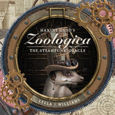 MAXINE GADD'S ZOOLOGICA. THE STEAMPUNK ORACLE