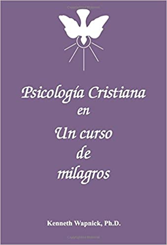 PSICOLOGIA CRISTIANA EN UN CURSO DE MILAGROS