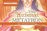 ARCHANGEL METATRON SELF-MASTERY ORACLE, THE (INGLES)