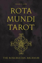 ROTA MUNDI TAROT: THE ROSICRUCIAN ARCANUM (INGLES)