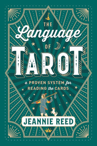 LANGUAGE OF TAROT, THE. A PROVEN SYSTEM FOR READING THE CARDS
