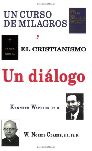 CURSO DE MILAGROS Y EL CRISTIANISMO, UN