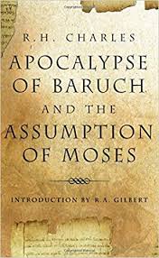 APOCALYPSE OF BARUCH AND THE ASSUMPTION OF MOSES