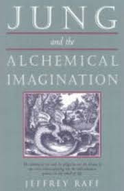 JUNG AND  THE ALCHEMICAL IMAGINATION