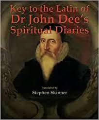KEY TO THE LATIN OF DR.JOHN DEE'S SPIRITUAL DIARIES