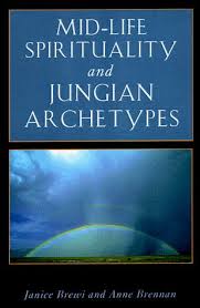 MID-LIFE SPIRITUALITY AND JUNGIAN ARCHETYPES