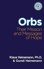 ORBS: THEIR MISSION & MESSAGES OF HOPE. THE