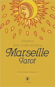 READING AND UNDERSTANDING THE MARSEILLE TAROT