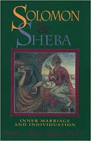 SOLOMON AND SHEBA, INNER MARRIAGE AND INDIVIDUATION