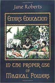 EMIR'S EDUCATION IN THE PROPER USE OF MAGICAL POWERS
