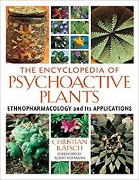 ENCYCLOPEDIA OF PSYCHOACTIVE PLANTS, THE