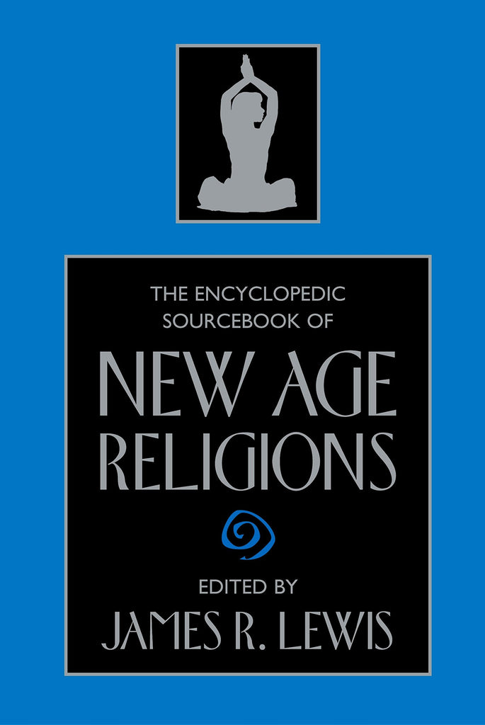 ENCYCLOPEDIC SOURCEBOOK OF NEW AGE RELIGIONS