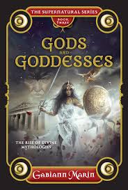 GODS AND GODDESSES, THE RISE OF DIVINE MYTHOLOGIES