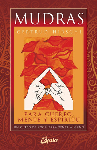 MUDRAS PARA CUERPO, MENTE Y ESPIRITU
