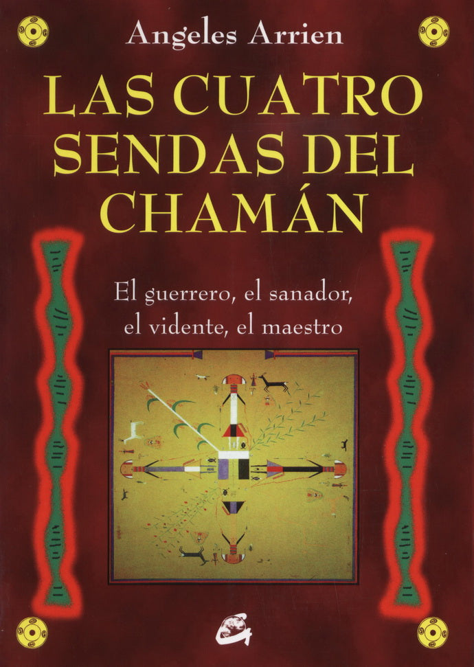 CUATRO SENDAS DEL CHAMAN (NUEVA EDICION)
