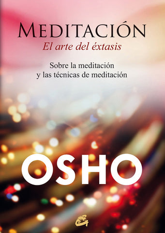MEDITACION: EL ARTE DEL EXTASIS