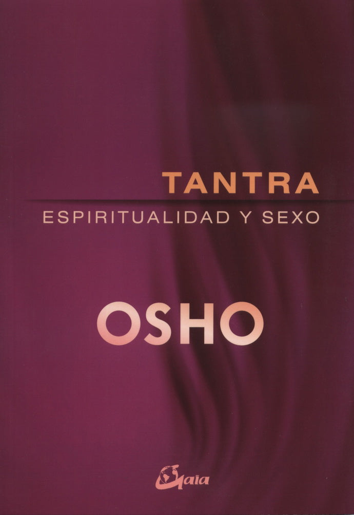 TANTRA, ESPIRITUALIDAD Y SEXO (NUEVA EDICION)