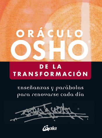 ORACULO OSHO DE LA TRANSFORMACION. ENSE„ANZAS Y PARABOLAS
PARA RENOVARSE CADA DIA (LIBRO Y CARTAS)