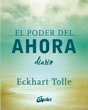 PODER DEL AHORA, EL. DIARIO
