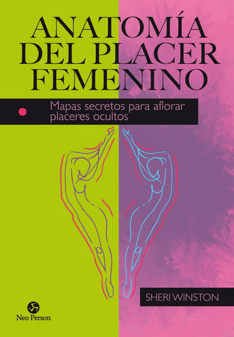 ANATOMIA DEL PLACER FEMENINO. MAPAS SECRETOS PARA AFLORAR
PLACERES OCULTOS