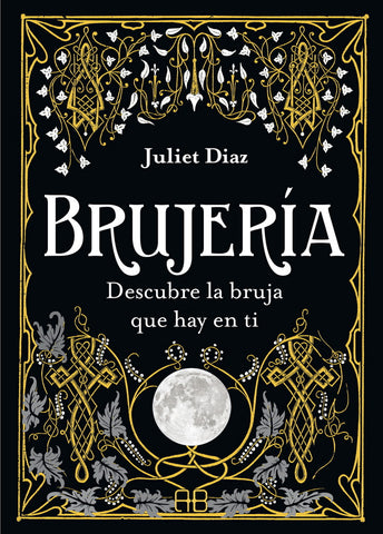 BRUJERIA. DESCUBRE LA BRUJA QUE HAY EN TI
