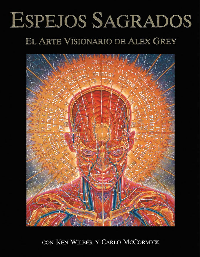 ESPEJOS SAGRADOS. EL ARTE VISIONARIO DE ALEX GREY