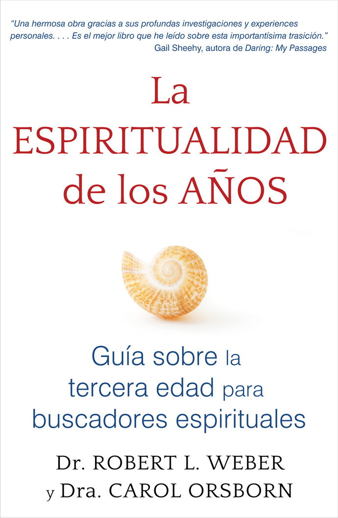 ESPIRITUALIDAD DE LOS A„OS, LA. GUIA SOBRE LA TERCERA EDAD PARA
BUSCADORES ESPIRITUALES