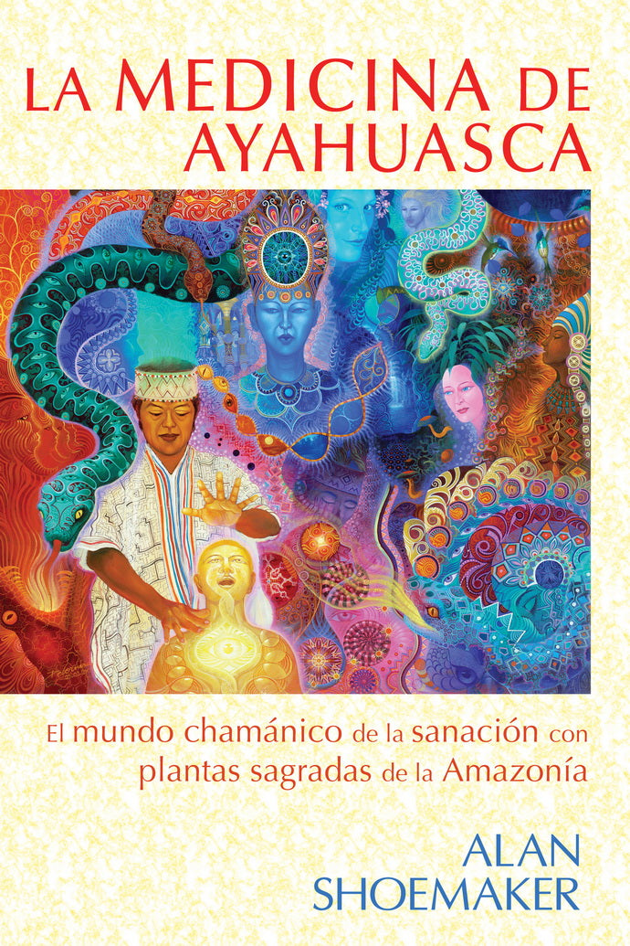 MEDICINA DE AYAHUASCA, LA. EL MUNDO CHAMANICO DE LA
SANACION CON PLANTAS SAGRADAS DE LA AMAZONIA