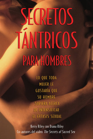 SECRETOS TANTRICOS PARA HOMBRES. LO QUE TODA MUJER LE GUSTARIA
QUE SU HOMBRE SUPIERA ACERCA DE INTENSIFICAR EL EXTASIS SEXUAL