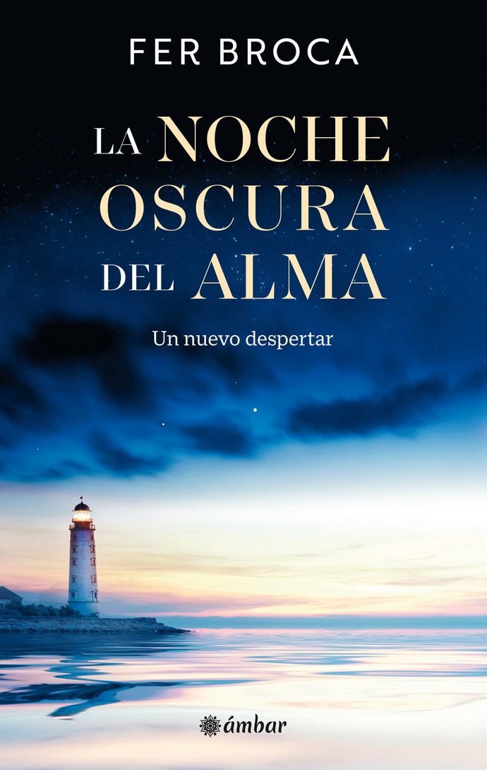 NOCHE OSCURA DEL ALMA, LA. UN NUEVO DESPERTAR