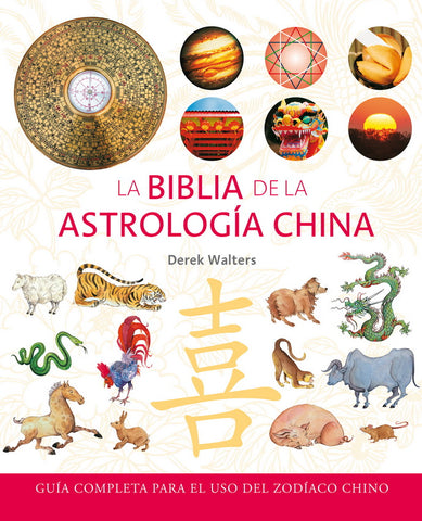 BIBLIA DE LA ASTROLOGIA CHINA, LA