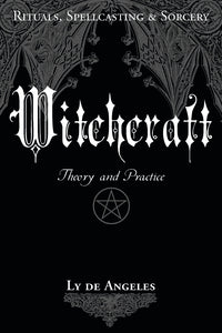 WITCHCRAFT THEORY AND PRACTICE