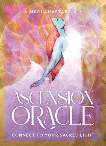 ASCENSION ORACLE. CONNECT TO YOUR SACRED LIGHT