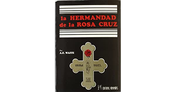 HERMANDAD DE LA ROSA-CRUZ. LA