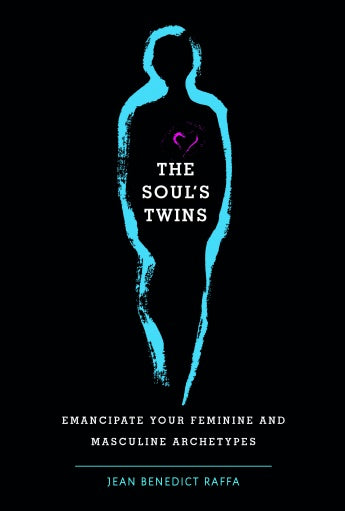 SOUL'S TWINS, THE. EMANCIPATE YOUR FEMININE AND MASCULIINE ARCHETYPES