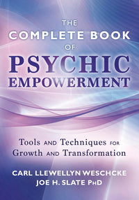 COMPLETE BOOK OF PSYCHIC EMPOWERMENT, THE