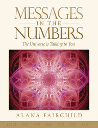 MESSAGES IN THE NUMBERS. THE UNIVERSE IS TALKING TO YOU