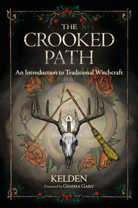 CROOKED PATH, THE. AN INTRODUCTION TO TRADITIONAL WITCHCRAFT