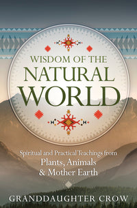 WISDOM OF THE NATURAL WORLD