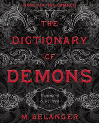 DICTIONARY OF DEMONS, THE. EXPANDED & REVISED EDITION