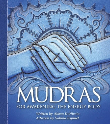 MUDRAS FOR AWAKENING THE ENERGY BODY (INGLES)