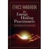 ETHICS HANDBOOK FOR ENERGY HEALING PRACTITIONERS