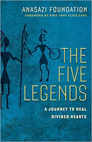 FIVE LEGENDS, THE. A JOURNEY TO HEAL DIVIDED HEARTS