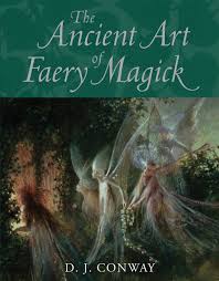 ANCIENT ART OF FAERY MAGICK, THE