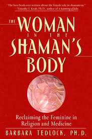 WOMAN IN THE SHAMAN'S BODY, THE