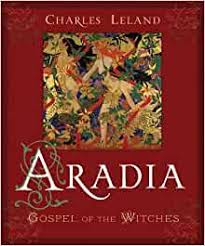ARADIA. GOSPEL OF THE WITCHES