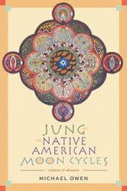 JUNG AND THE NATIVE AMERICAN MOON CYCLE